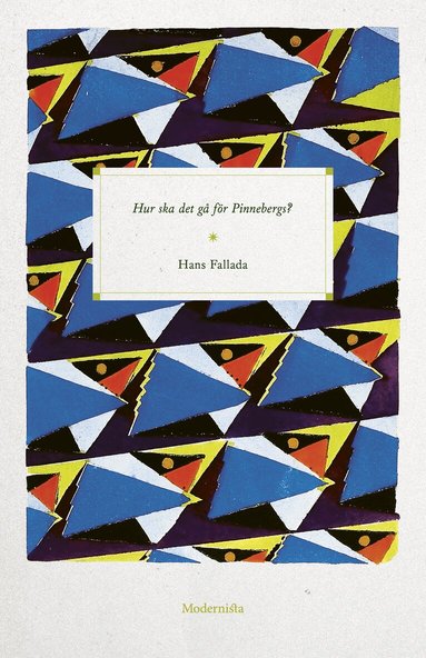 Hans Fallada - Hur ska det gå för Pinnebergs?, Inbunden
