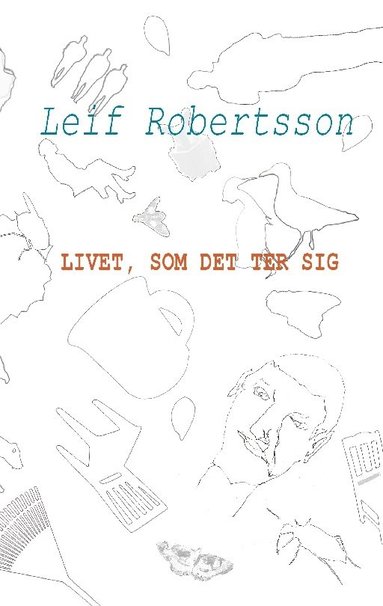 bokomslag Livet, som det ter sig