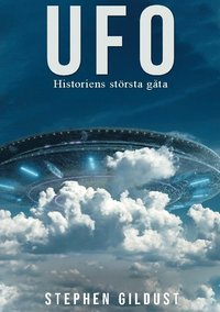 bokomslag UFO : Historiens största gåta
