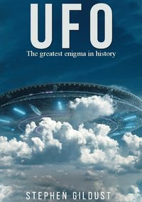 bokomslag UFO : The greatest enigma in history