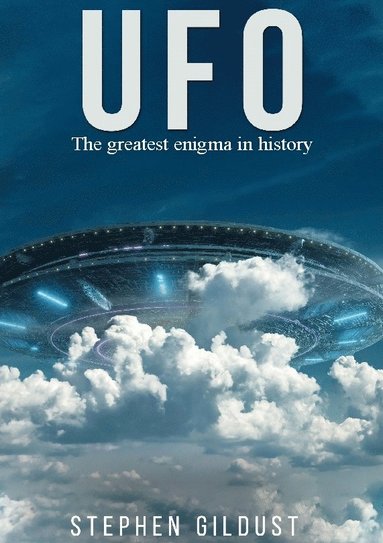 bokomslag UFO : The greatest enigma in history