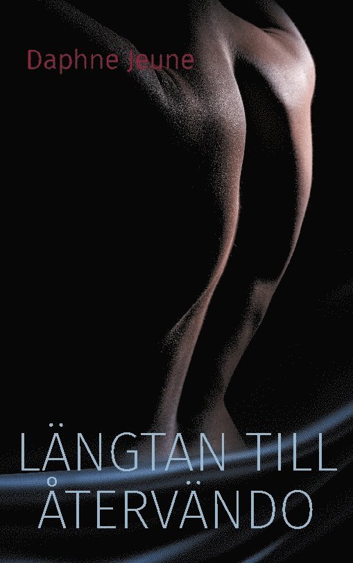 Daphne Jeune - Längtan till återvändo: Bok 2, Häftad