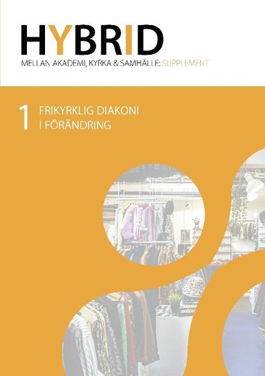 bokomslag HYBRID Supplement 1 : Frikyrklig diakoni i förändring