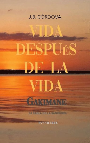 bokomslag Vida Después de la Vida: La Tabla de la Sabiduría