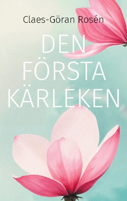 Claes-Göran Rosén - Den första kärleken, Häftad