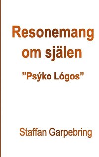 bokomslag Resonemang om själen : Psÿko Lógos