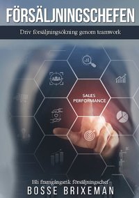 bokomslag Försäljningschefen : Driv försäljningsökning genom teamwork