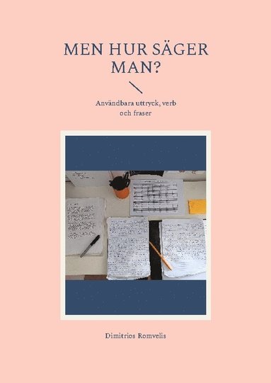 bokomslag Men hur säger man? : Användbara uttryck, verb och fraser