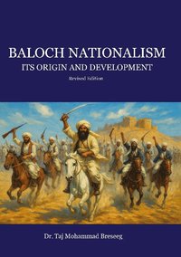bokomslag Baloch Nationalism : Its Origin and Development