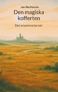 bokomslag Den magiska kofferten : Det ensamma tornet