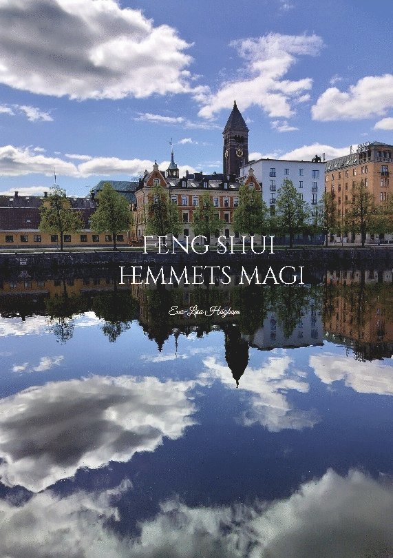 Eva-Lisa Högbom - Feng shui hemmets magi, Häftad