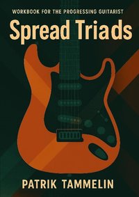 bokomslag Spread Triads : Workbook for the Progressing Guitarist