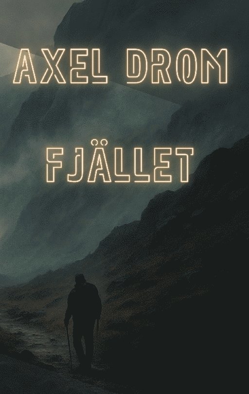 Axel Drom - Fjället: En plats för förlorade själar, Häftad