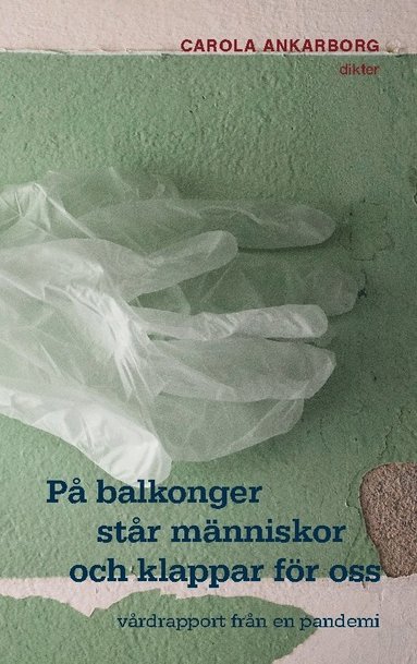 bokomslag På balkonger står människor och klappar för oss : vårdrapport från en pande