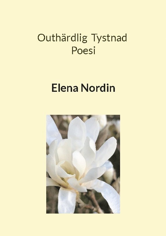 Elena Nordin - Outhärdlig Tystnad, Häftad