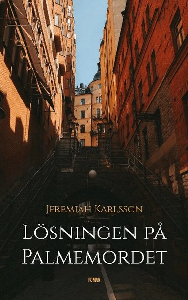 Jeremiah Karlsson - Lösningen på Palmemordet, Häftad