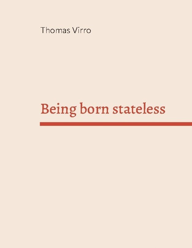 Thomas Virro - Being born stateless: A son of an Estonian immigrant searches for his roots, Häftad