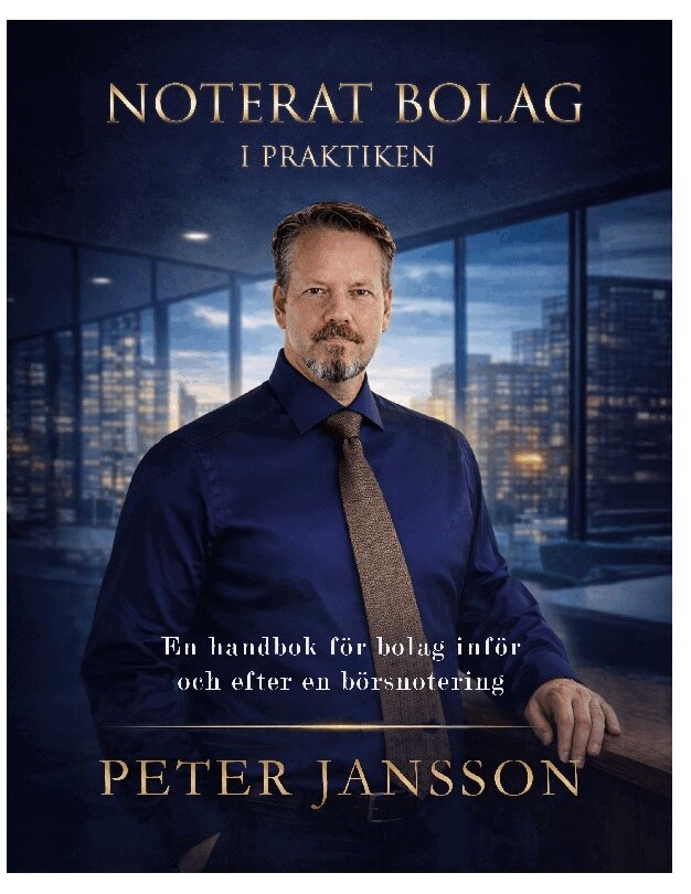 Peter Jansson - Noterat bolag i praktiken : en handbok för bolag inför och efter en börsnotering, Inbunden
