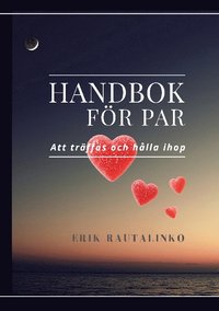 bokomslag Handbok för par: Att träffas och hålla ihop