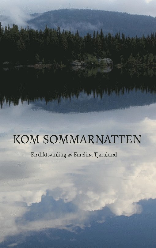 Emelina Tjärnlund - Kom sommarnatten, Häftad