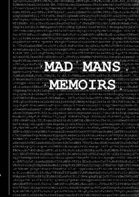 bokomslag Mad Mans Memoirs