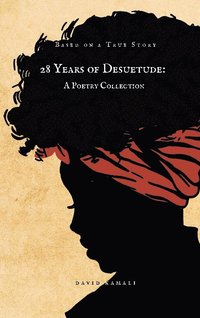 bokomslag 28 Years of Desuetude: A Poetry Collection