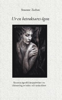 bokomslag Ur en betraktares ögon : sinnenas ögonblicksupplevelser - Haiku- och tanka-dikter