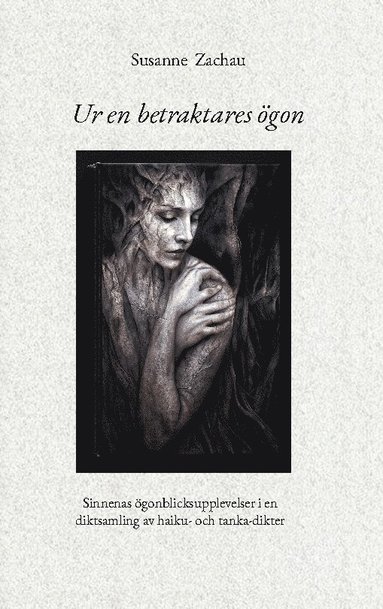 bokomslag Ur en betraktares ögon : sinnenas ögonblicksupplevelser - Haiku- och tanka-dikter