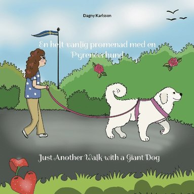 bokomslag En helt vanlig promenad med en Pyrenéerhund : Just Another Walk with a Gian