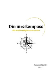 bokomslag Din inre kompass : Alla ska få möjligheten att må bra
