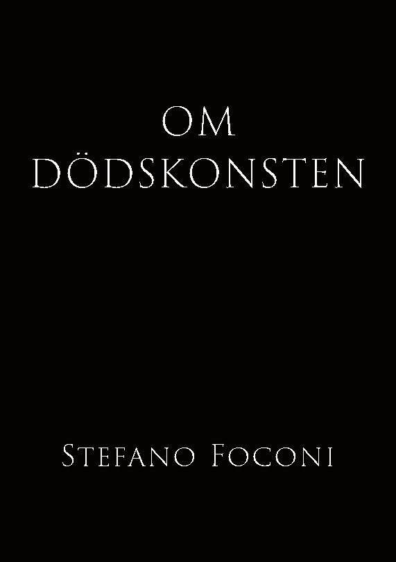 Om dödskonsten : essä om livets slut och vad vissheten därom gör med oss me 1