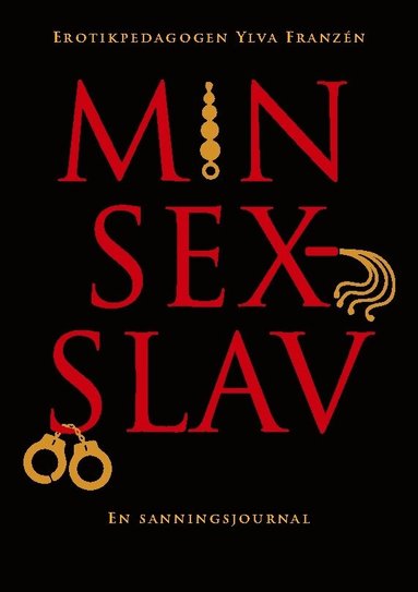Ylva Franzén - Min sexslav : en sanningsjournal, Häftad