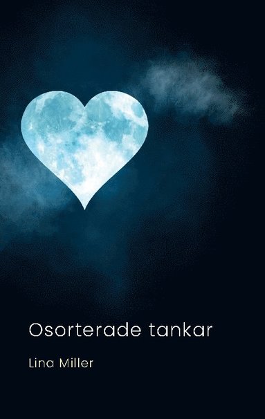 bokomslag Osorterade tankar : dikter om livet