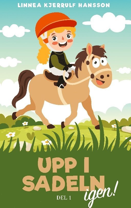 Linnea Kjerrulf Hansson - Upp i sadeln igen! Del 1, Inbunden