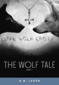 bokomslag The Wolf Tale: The Wolf Cross