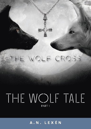 bokomslag The Wolf Tale: The Wolf Cross