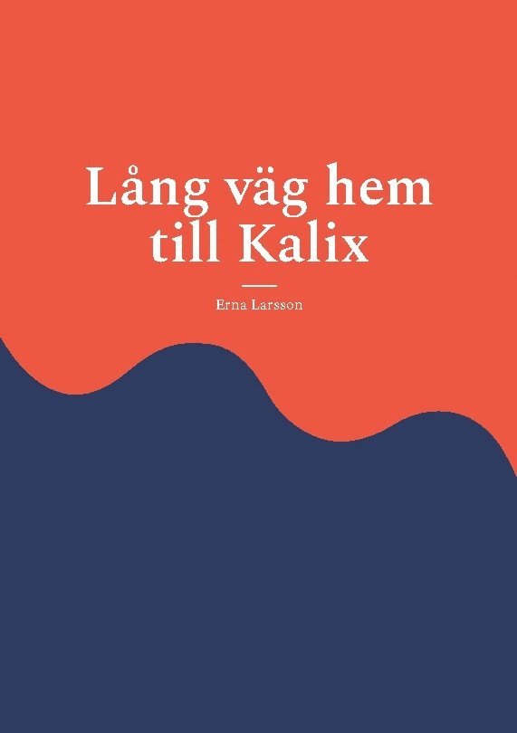 Erna Larsson - Lång väg hem till Kalix, Häftad