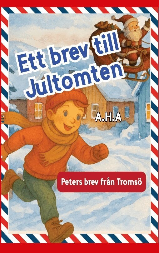 Ett brev till Jultomten: Peters brev från Tromsö