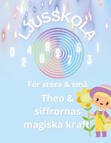 Emma Frost - Ljusskola : Theo och siffrornas magiska kraft, Inbunden