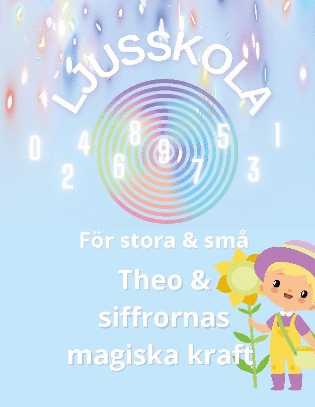 Emma Frost - Ljusskola : Theo och siffrornas magiska kraft, Inbunden