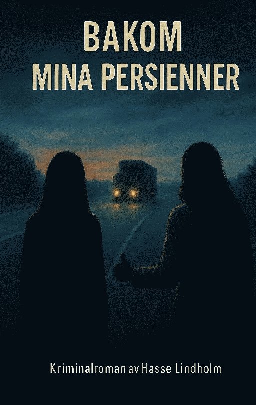 Hasse Lindholm - Bakom mina persienner, Häftad