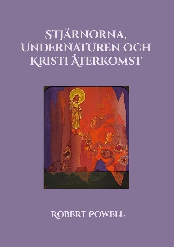 Robert Powell - Stjärnorna, undernaturen och Kristi återkomst, Häftad