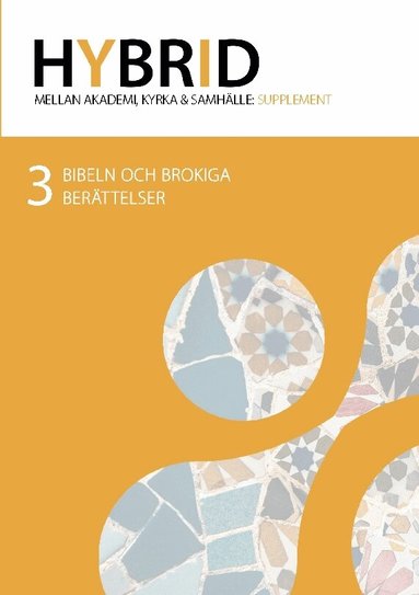 Carl-Magnus Carlstein, David Davage, Moa Marken - Bibeln och brokiga berättelser : festskrift för Greger Andersson, Häftad