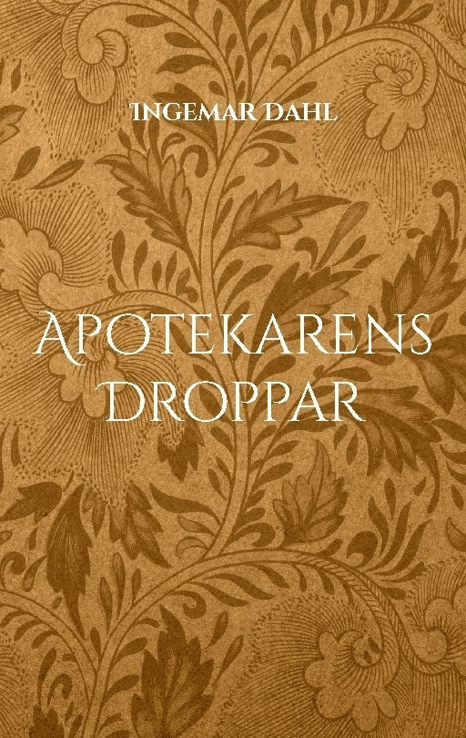 Ingemar Dahl - Apotekarens Droppar, Häftad