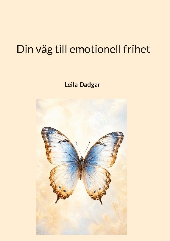 Leila Dadgar - Din väg till emotionell frihet, Inbunden