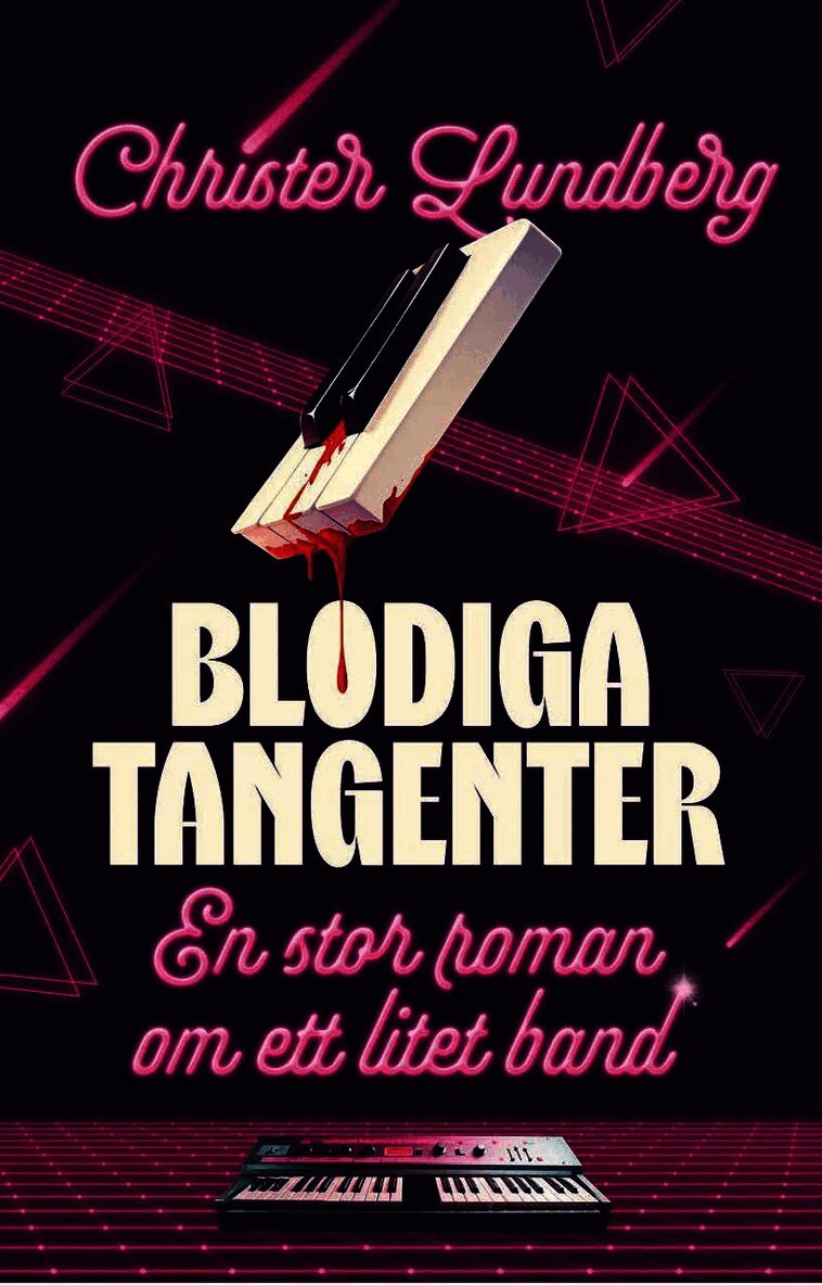 Blodiga tangenter: En stor roman om ett litet band