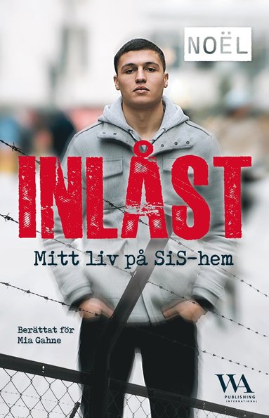 bokomslag Inlåst. Mitt liv på SiS-hem