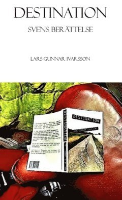 Ivarsson Lars-Gunnar - Destination : Svens berättelse, Häftad