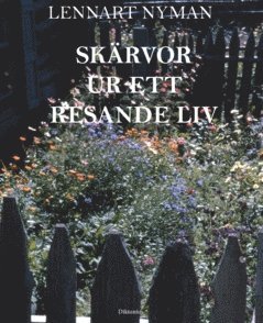 Skärvor ur ett resande liv 1