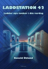 bokomslag Laddstation 42 : laddar nya tankar i din vardag
